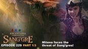 Aired (May 4, 2026): Si Mitena (Rhian Ramos) mismo ang nakakita at nakaranas ng hagupit ng mga bagong kapangyarihan ng mga bagong Sang’gre na nakuha nila sa mga sinaunang pashnea. #GMANetwork #GMADrama #Kapuso<br/><br/>For moreEncantadia Chronicles: Sang’gre Full Episodes, click the link below: <br/><br/>Avisala! Catch the newest episodes of Encantadia Chronicles: Sang’gre weekdays at 8:00 PM on GMA Prime, starring the four new guardians of Encantadia, Flamarra as Faith Da Silva, Deia as Angel Guardian, Adamus as Kelvin Miranda, and Terra as Bianca Umali. Also included in the casts are Rhian Ramos as Mitena, Sherilyn Reyes-Tan, Manilyn Reynes, Gabby Eigenmann, Boboy Garovillo, Benjie Paras, Jamie Wilson, Therese Malvar, Vince Maristela, Shuvee Etrata, Mika Salamanca, #gmanetwork#EncantadiaChroniclesSanggre #Encantadia #Sanggre<br/>